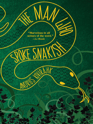 cover image of The Man Who Spoke Snakish